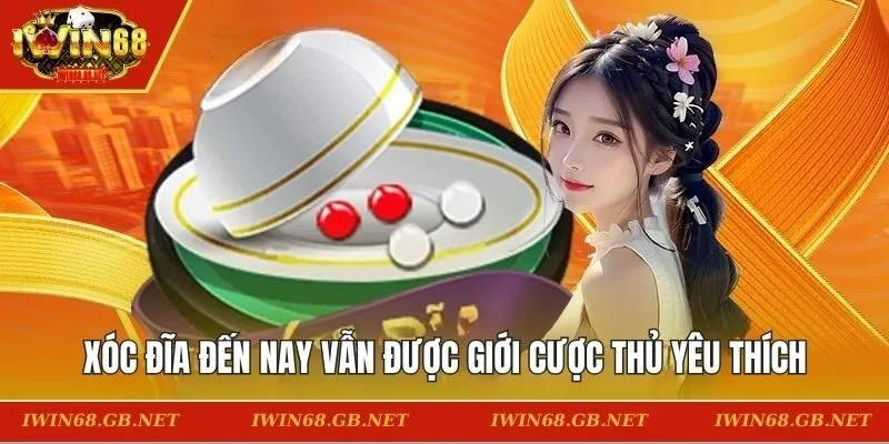 Xóc Đĩa đến nay vẫn được giới cược thủ yêu thích