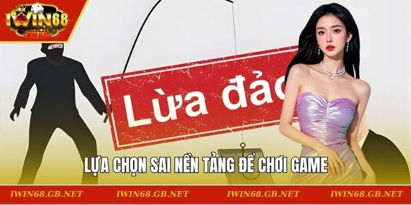 Lựa chọn sai nền tảng để chơi game